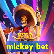 mickey bet